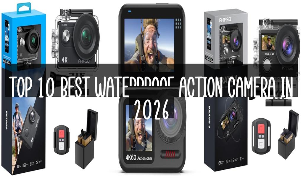 Top 10 Best Waterproof Action Camera in 2026