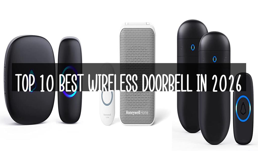 Top 10 Best Wireless Doorbell in 2026
