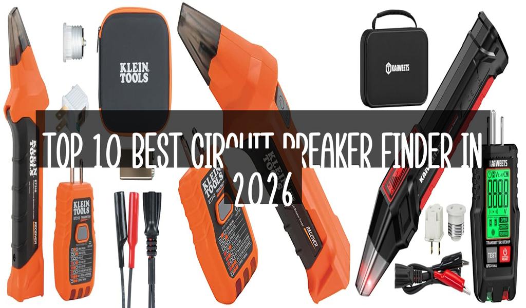 Top 10 Best Circuit Breaker Finder in 2026